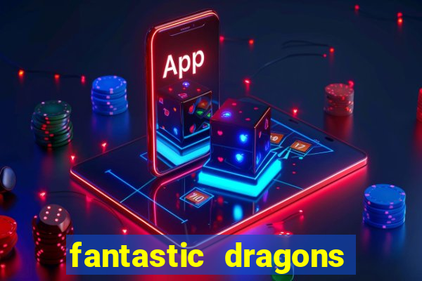 fantastic dragons slot machine