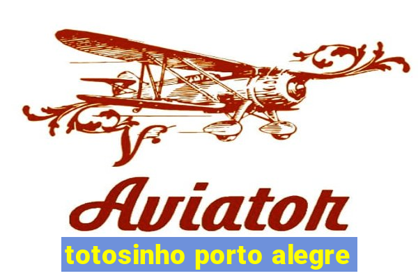 totosinho porto alegre