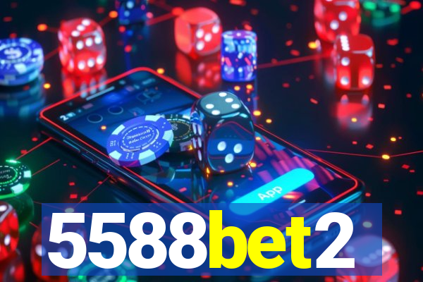 5588bet2