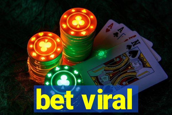 bet viral