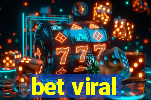 bet viral