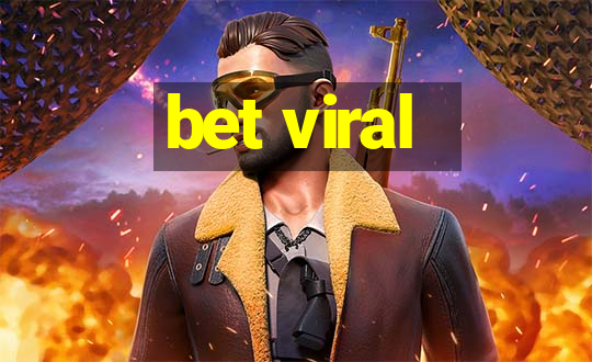 bet viral