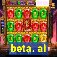 beta. ai