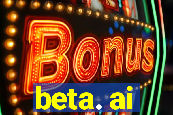 beta. ai