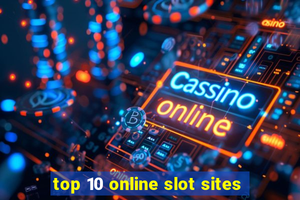 top 10 online slot sites