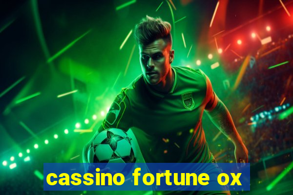 cassino fortune ox