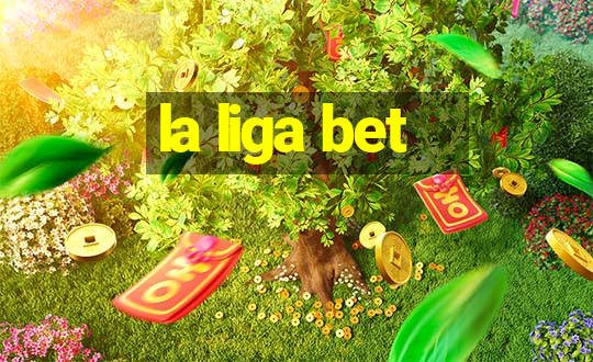 la liga bet