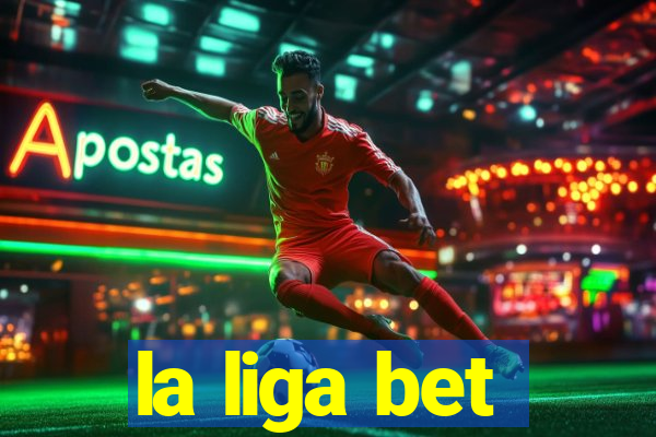 la liga bet