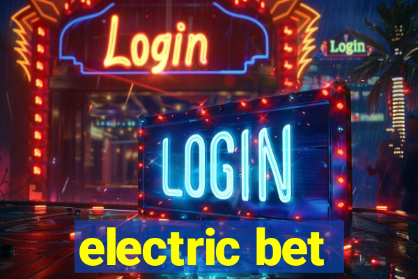 electric bet