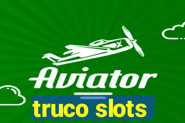 truco slots