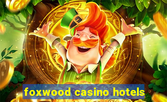 foxwood casino hotels