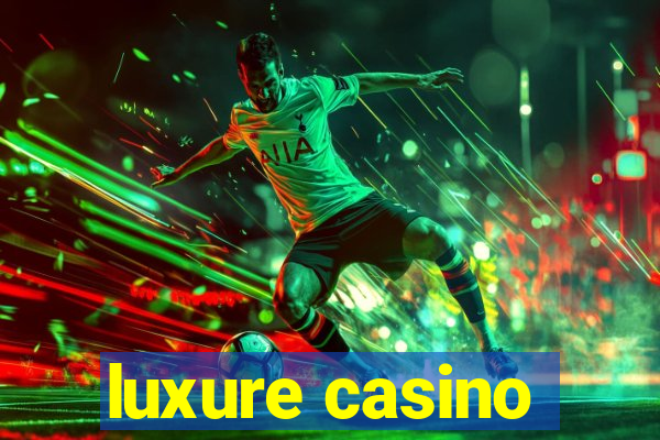 luxure casino