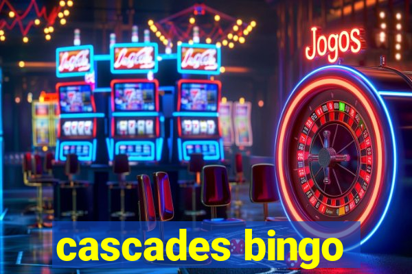 cascades bingo