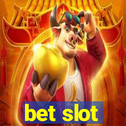 bet slot