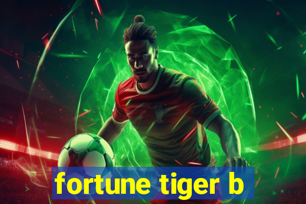 fortune tiger b