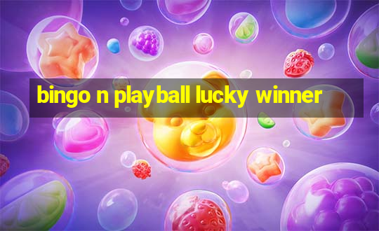 bingo n playball lucky winner