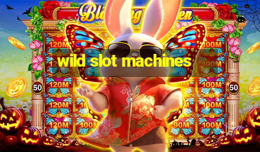 wild slot machines