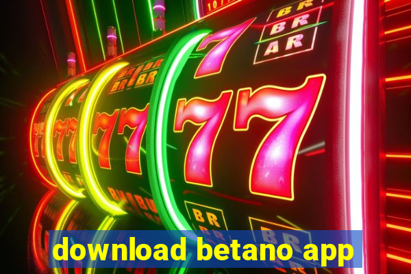 download betano app