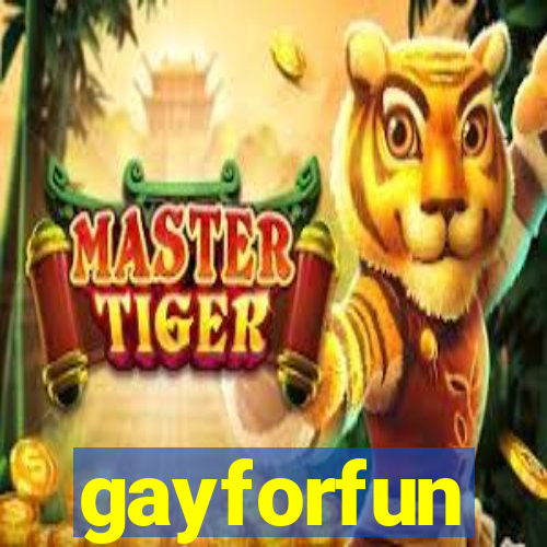 gayforfun