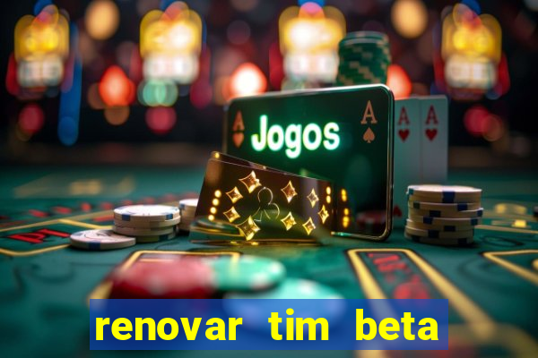 renovar tim beta por sms