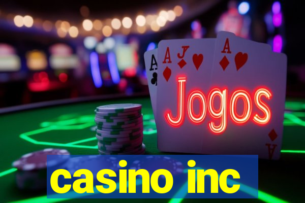 casino inc