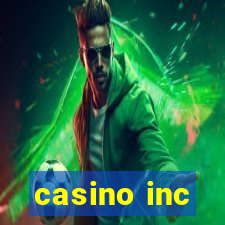 casino inc