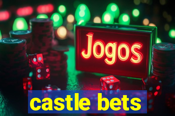 castle bets