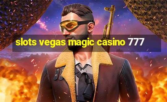 slots vegas magic casino 777