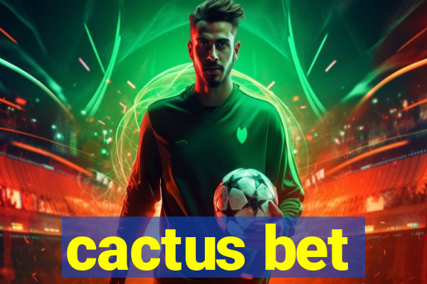 cactus bet