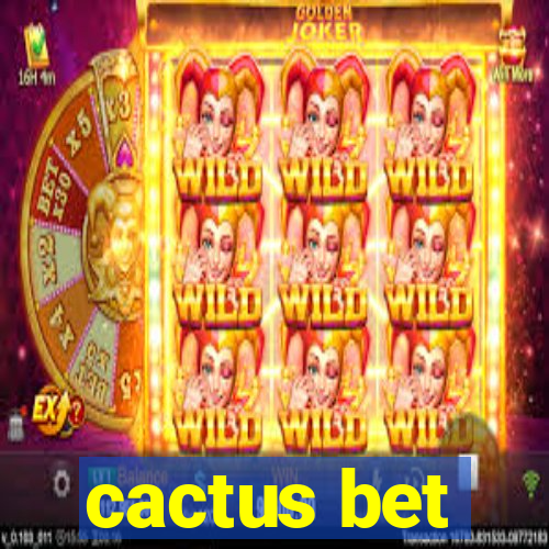 cactus bet