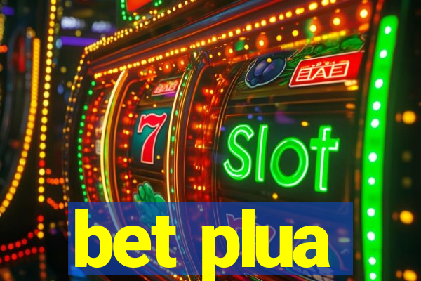 bet plua