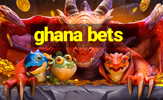 ghana bets