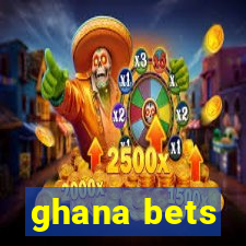 ghana bets