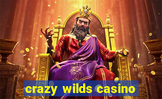 crazy wilds casino