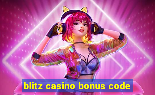 blitz casino bonus code