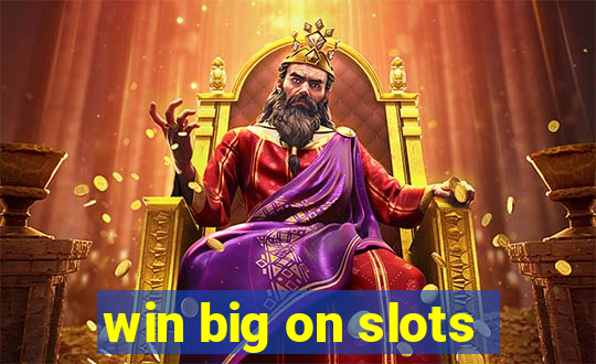 win big on slots