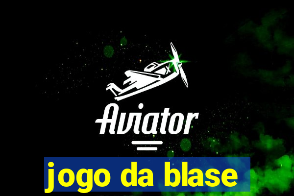 jogo da blase