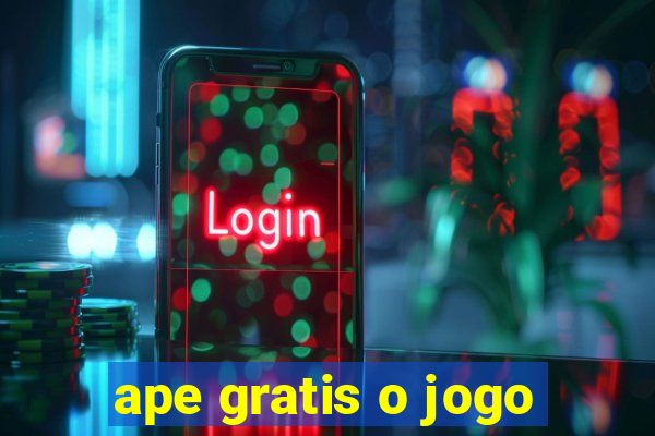 ape gratis o jogo