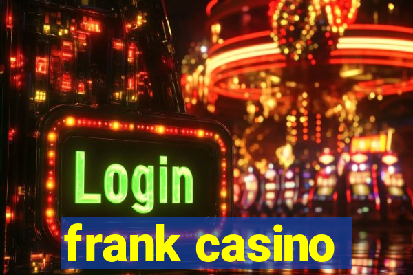 frank casino