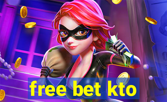 free bet kto