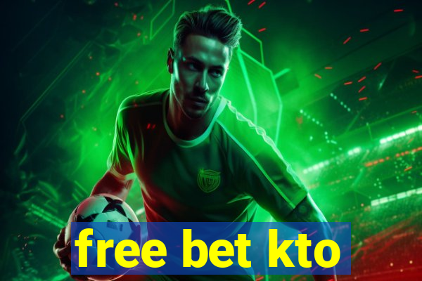 free bet kto