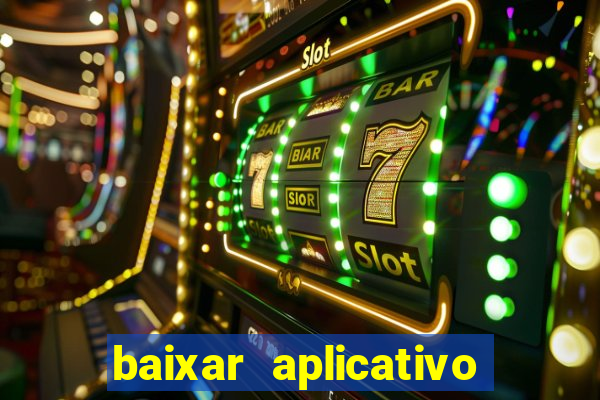 baixar aplicativo estrela bet