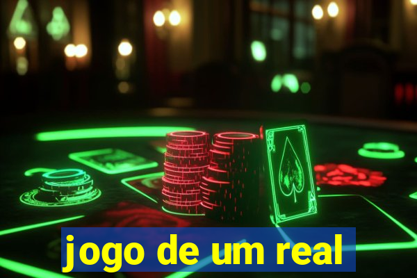 jogo de um real