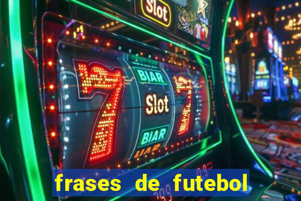 frases de futebol feminino para status tumblr