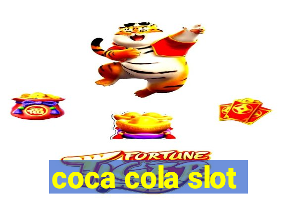 coca cola slot