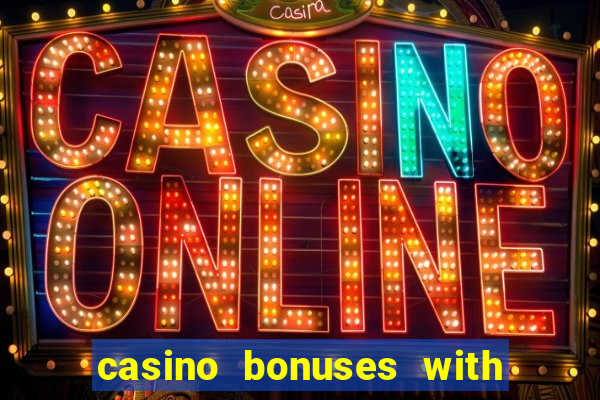 casino bonuses with no deposit required