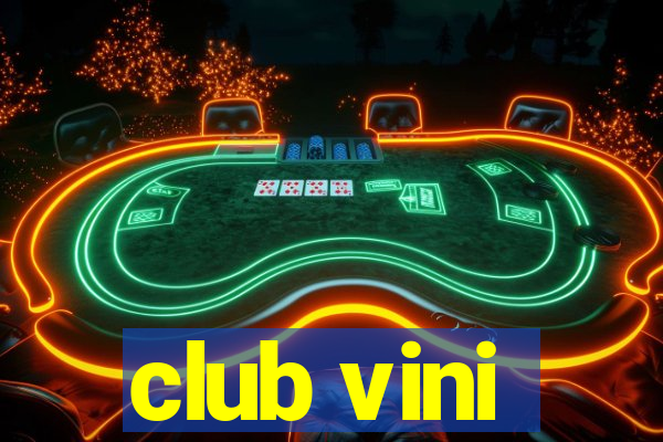 club vini