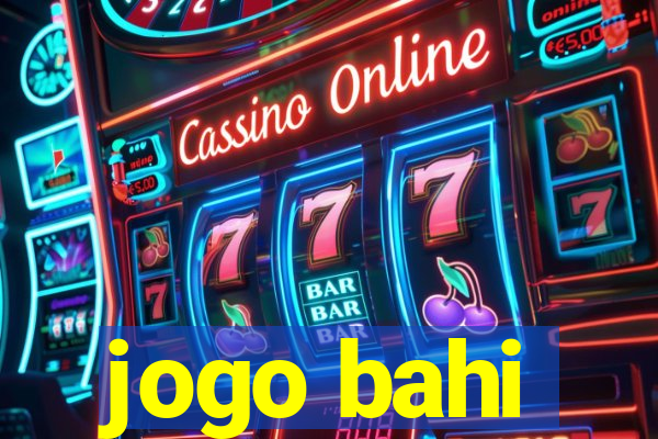 jogo bahi