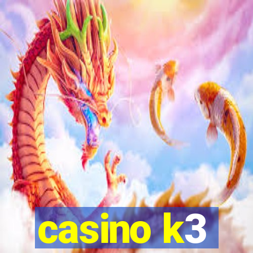 casino k3