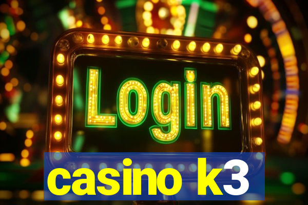 casino k3